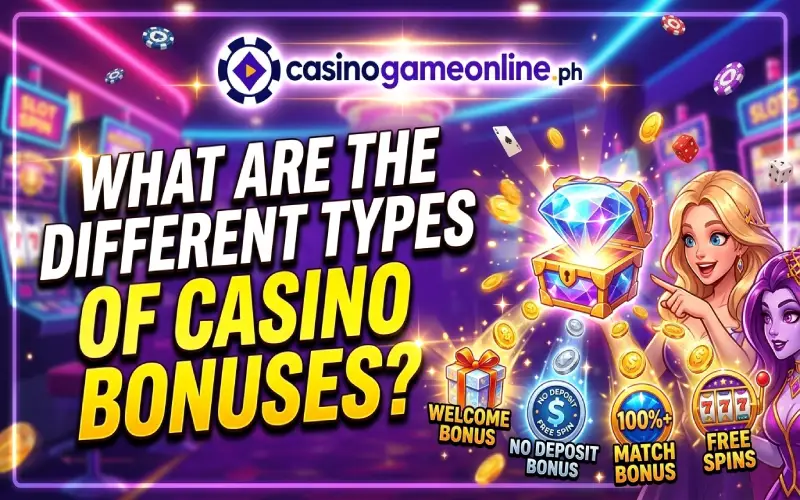 Types of Casino Bonuses
