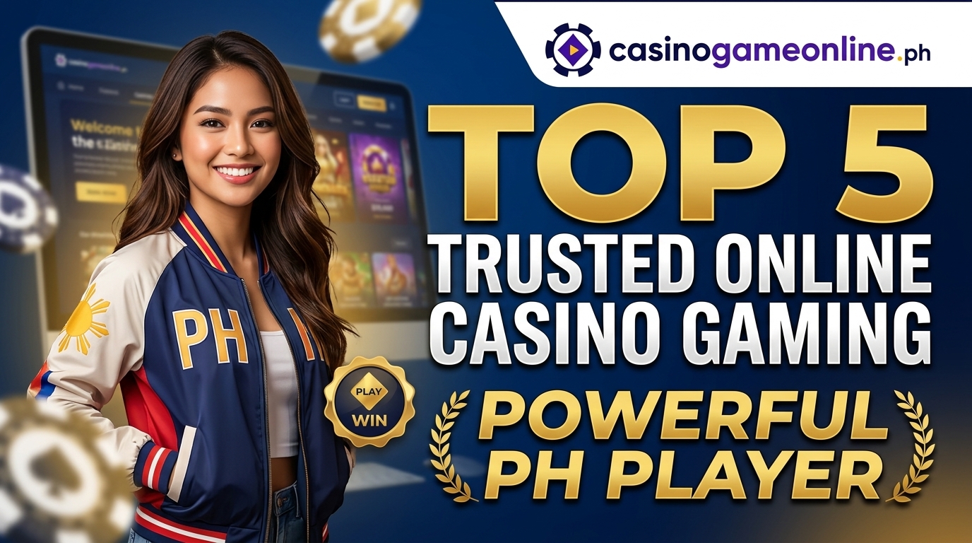 Top 5 Trusted Online Casino Gaming for Philippine Players